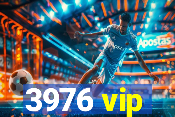 3976 vip